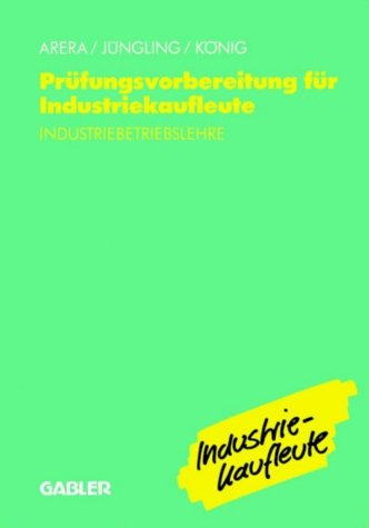Prüfungsvorbereitung für Industriekaufleute, Industriebetriebslehre