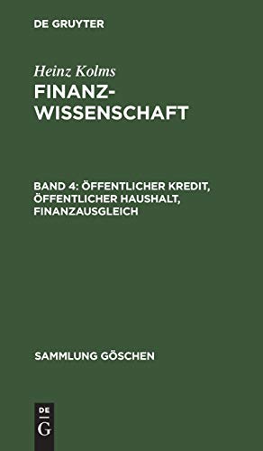 Öffentlicher Kredit, öffentlicher Haushalt, Finanzausgleich (Sammlung Göschen, 782/782a, Band 782)