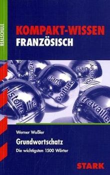 Kompakt-Wissen Realschule / Grundwortschatz Französisch: Die wichtigsten 1500 Wörter