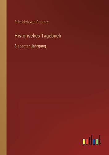 Historisches Tagebuch: Siebenter Jahrgang