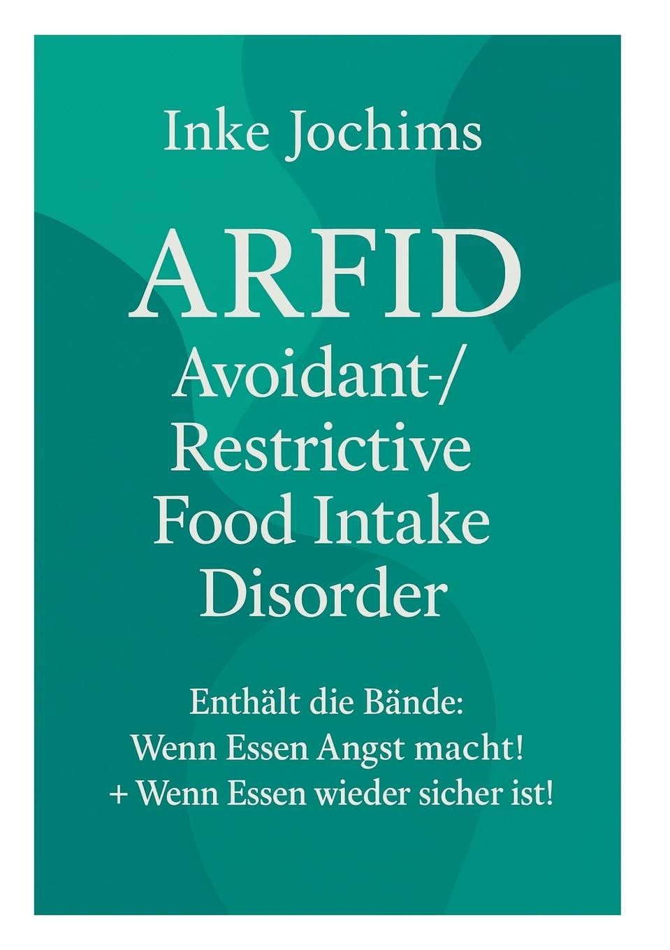 Avoidant/Restrictive Food Intake Disorder: Die Heilung von Arfid!