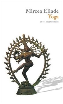 Yoga: Unsterblichkeit und Freiheit (insel taschenbuch)