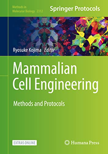 Mammalian Cell Engineering: Methods and Protocols (Methods in Molecular Biology, 2312, Band 2312)