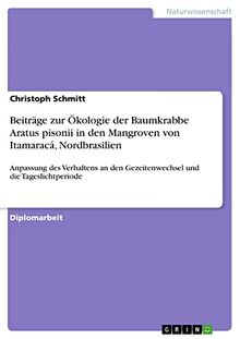 Beiträge zur Ökologie der Baumkrabbe Aratus pisonii in den Mangroven von Itamaracá, Nordbrasilien: Anpassung des Verhaltens an den Gezeitenwechsel und die Tageslichtperiode