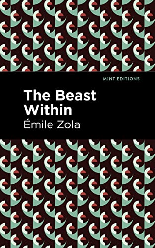 Émile Zola The Beast Within (Mint Editions―Literary Fiction)