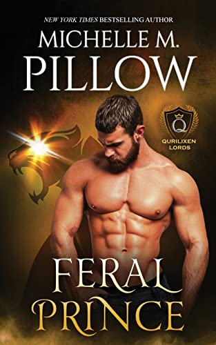 Feral Prince: A Qurilixen World Novel (Qurilixen Lords, Band 3)