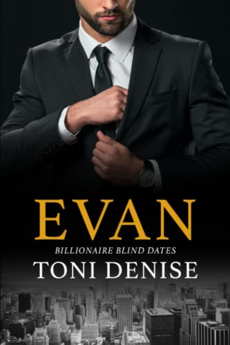 Evan: A Steamy Billionaire Workplace Contemporary Romance (Billionaire Blind Dates, Band 2)