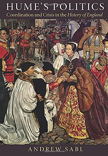 Hume's Politics: Coordination And Crisis In The History Of England