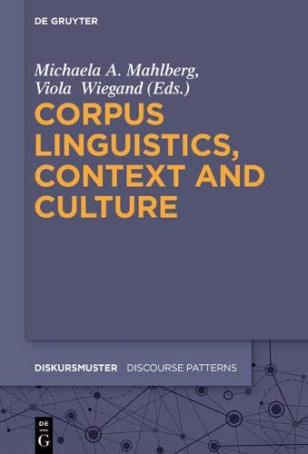 Corpus Linguistics, Context and Culture (Diskursmuster - Discourse Patterns, Band 15)