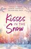 Kisses in the Snow: Charmante Christmas-Romance zum Dahinschmelzen