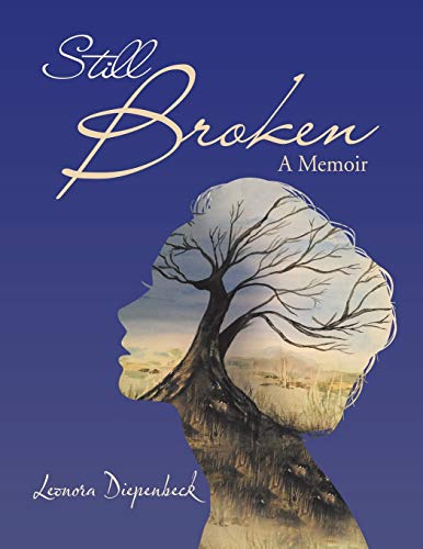 Still Broken: A Memoir