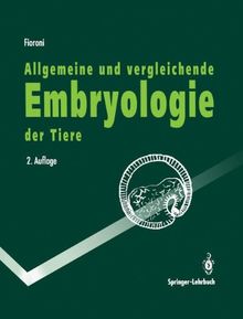 Allgemeine und vergleichende Embryologie der Tiere (Springer-Lehrbuch)