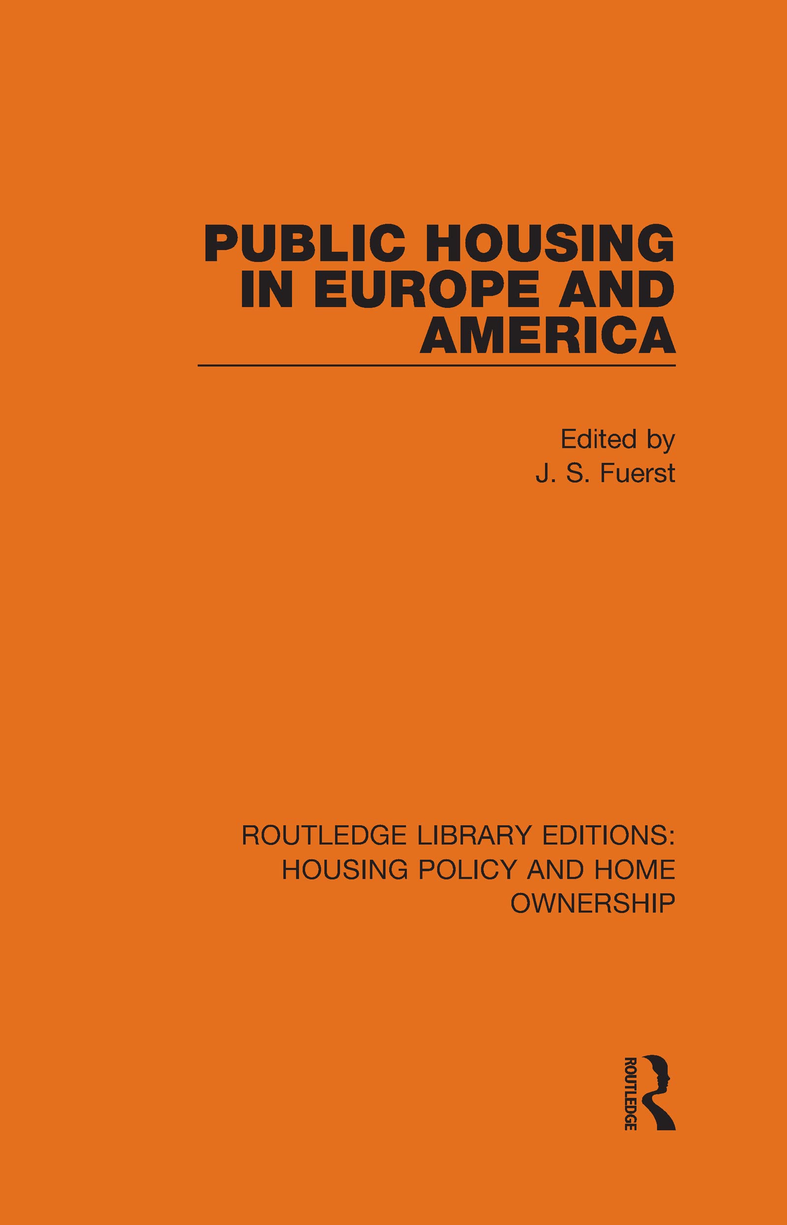 Public Housing in Europe and America (Routledge Library Editions: Housing Policy and Home Ownership)