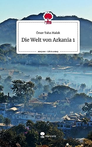 Die Welt von Arkania 1. Life is a Story - story.one