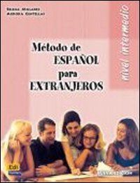 Metodo De Espanol Para Extranjeros - Intermedio Student Book (Metódo español para extranjeros)