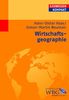 Wirtschaftsgeographie: Geowissen kompakt
