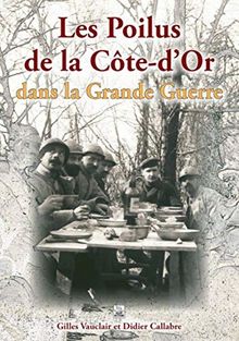 Les poilus de la Côte-d'Or dans la Grande Guerre