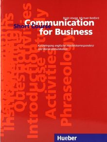 Communication for Business. Short Course. Kurzlehrgang englische Handelskorrespondenz und Bürokommunikation