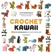 Crochet kawaii : + de 35 amigurumis faciles à réaliser