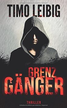 Grenzgänger: Thriller (Goldmann und Brandner, Band 4)