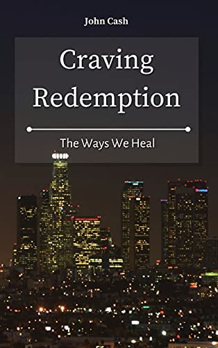Craving Redemption: The Ways We Heal