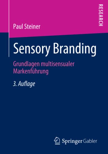 Sensory Branding: Grundlagen multisensualer Markenführung