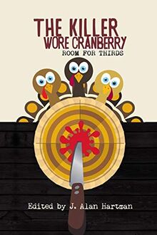 The Killer Wore Cranberry: Room for Thirds