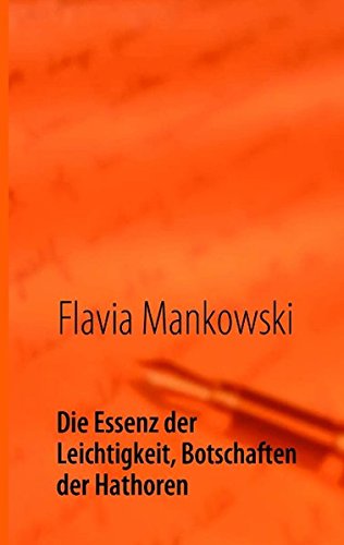Die Essenz der Leichtigkeit, Botschaften der Hathoren