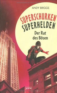 Superschurken, Superhelden 02. Der Rat des Bösen