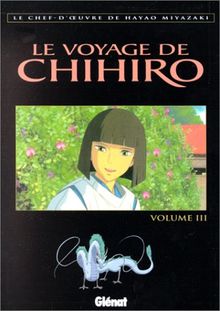 Le voyage de Chihiro. Vol. 3