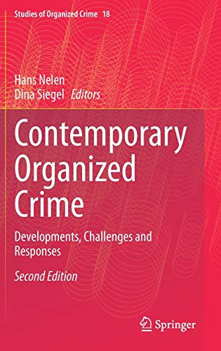 Contemporary Organized Crime: Developments, Challenges and Responses (Studies of Organized Crime, 18, Band 18)