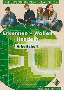 Erkennen - Wollen - Handeln. Arbeitsheft / Erkennen - Wollen - Handeln. Arbeitsheft: Klasse 10