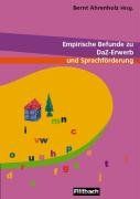 Empirische Befunde zu Daz-Erwerb und Sprachförderung: Beiträge aus dem 3. Workshop "Kinder mit Migratinshintergrund"