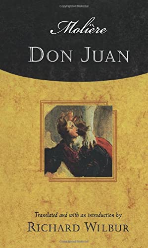 Don Juan, by Molière: Comedy in Five Acts, 1665 (Harvest Book)
