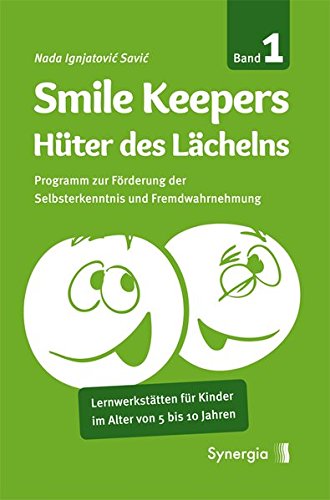 Smile Keepers, Bd. 1: Hüter des Lächelns