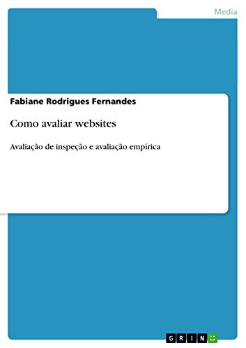 Como avaliar websites: Avaliação de inspeção e avaliação empírica