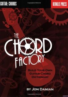 The Chord Factory: Build Your Own Guitar Chord Dictionary (Book & CD)