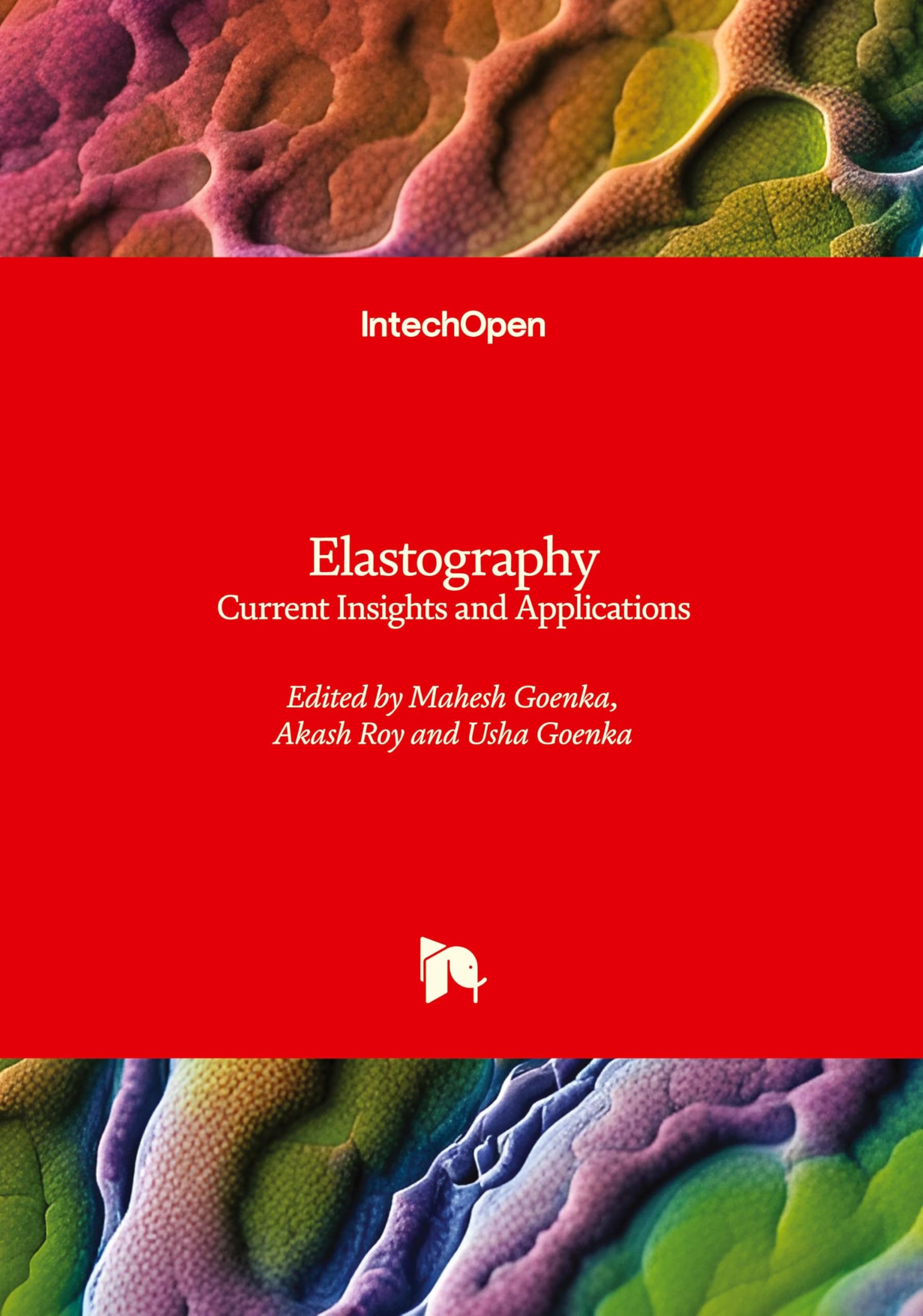 Elastography - Current Insights and Applications: Current Insights and Applications