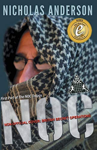 NOC - Non-Official Cover: British Secret Operations (Noc Trilogy, Band 1)