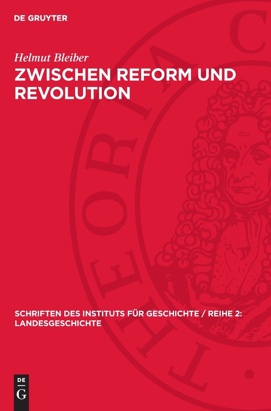 Zwischen Reform und Revolution: Lage und Kämpfe der schlesischen Bauern und Landarbeiter im Vormärz 1840–1847 (Schriften des Instituts für Geschichte / Reihe 2: Landesgeschichte, 9)