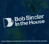 Bob Sinclar-in the House
