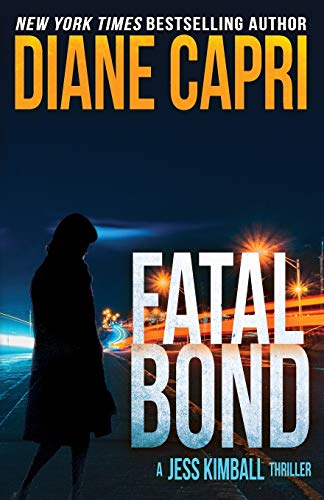 Fatal Bond: A Jess Kimball Thriller (The Jess Kimball Thrillers Series, Band 6)