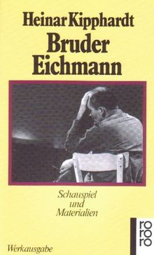 Bruder Eichmann - Schauspiel und Materialien