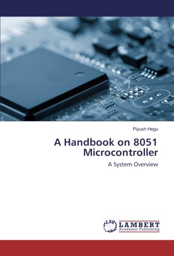 A Handbook on 8051 Microcontroller: A System Overview