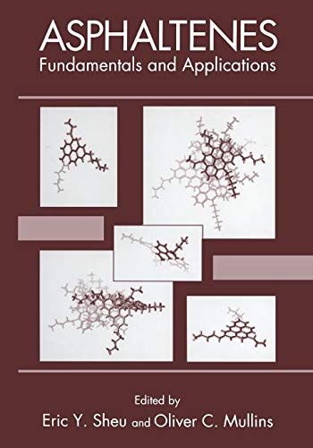 Asphaltenes: Fundamentals And Applications