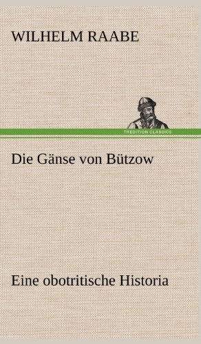 Die Gänse von Bützow: Eine obotritische Historia