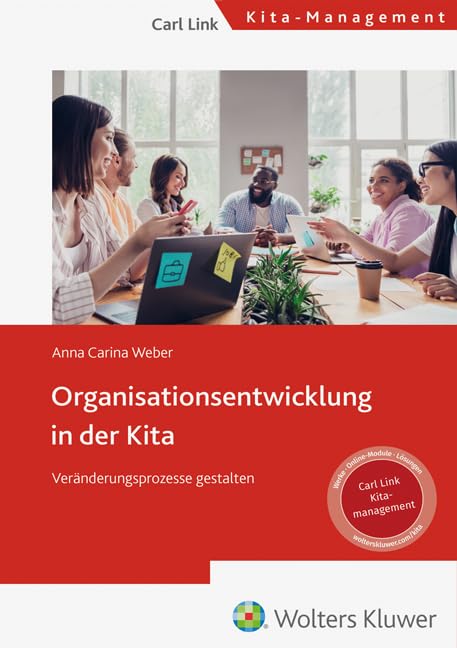 Organisationsentwicklung in der Kita: Veränderungsprozesse gestalten