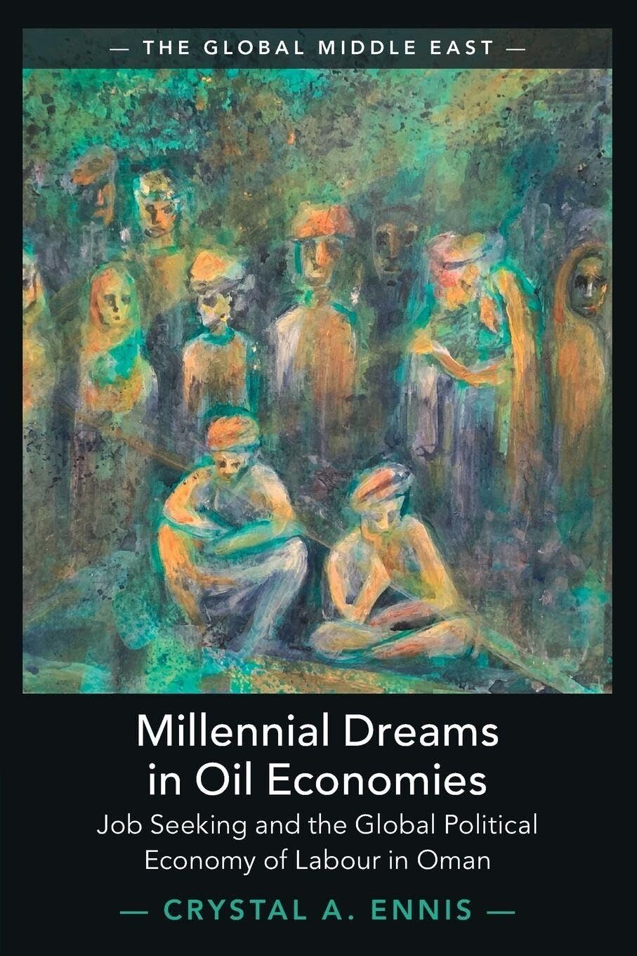 Ennis, Crystal A. Millennial Dreams In Oil Economies