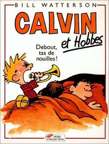 Calvin et Hobbes. Vol. 4. Debout, tas de nouilles !