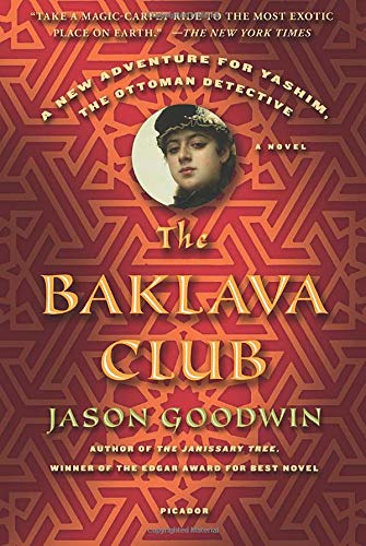 Jason Goodwin The Baklava Club (Investigator Yashim, Band 5)